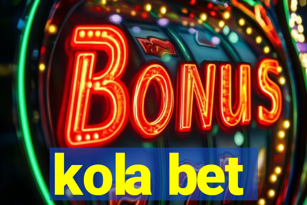 kola bet
